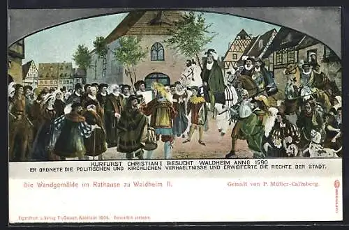 AK Waldheim / Sachsen, Kurfürst Christian I. besucht den Ort 1590