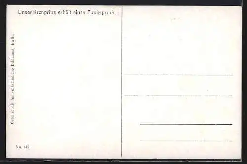 AK Kronprinz Wilhelm von Preussen erhält einen Funkspruch