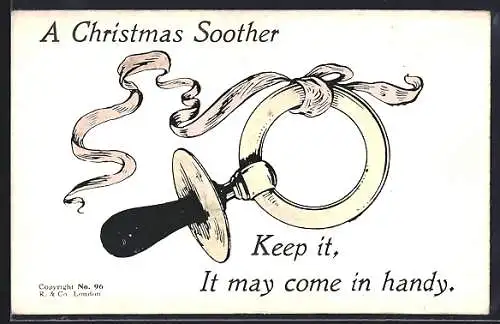 AK A Christmas Soother, Keep it, it may come in handy, Nuckel mit rosa Schleifenband