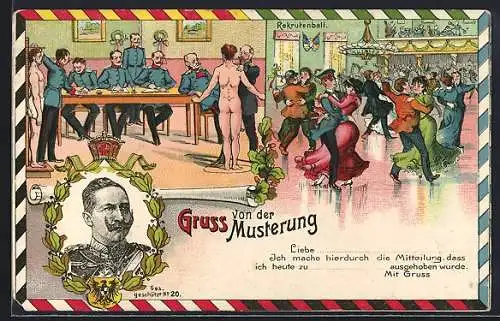 AK Gruss von der Musterung, Portrait Kaiser Wilhelm, Musterung und Rekrutenball