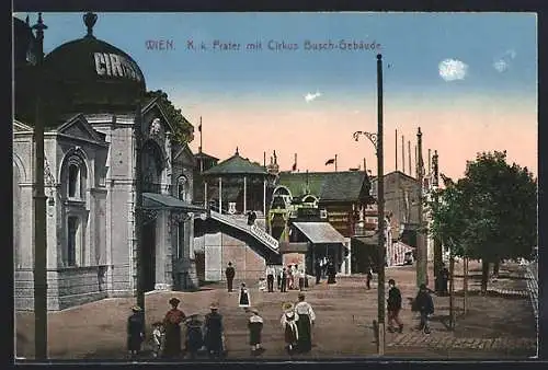 AK Wien, K. k. Prater mit Cirkus Busch-Gebäude