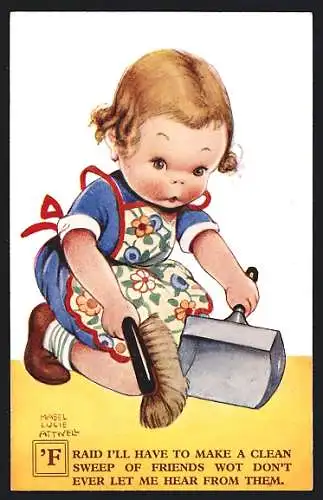 Künstler-AK Mabel Lucie Attwell: `Fraid I`ll have to make a clean..., Kleines Mädchen mit Feger und Kehrschaufel