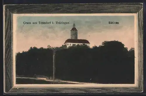 AK Tonndorf i. Thüringen, Ansicht vom Schloss im Passepartout
