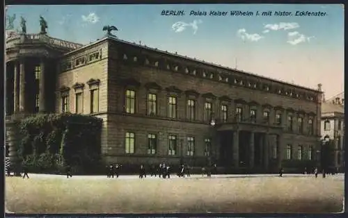 AK Berlin, Partie am Palais Kaiser Wilhelm I.