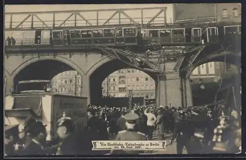 AK Berlin-Kreuzberg, Hochbahn-Katastrophe 26.09.1908