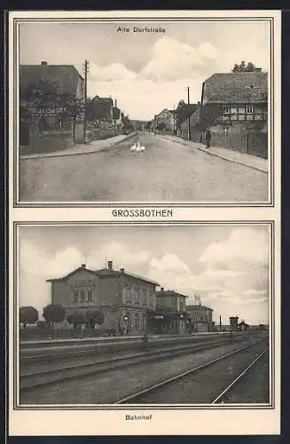 AK Grossbothen, Bahnhof, Alte Dorfstrasse mit Gänsen, Bahnhof