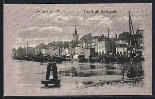 AK Königsberg i. Pr., Pregel mit Fischmarkt
