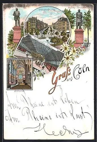 Lithographie Köln, St. Ursula von innen, Hauptbahnhof Inneres, Hohenstaufenring, Bismarck und Moltke-Denkmal