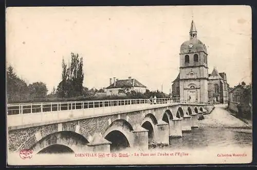 AK Dienville, Le Pont sur l`Aube et l`Église