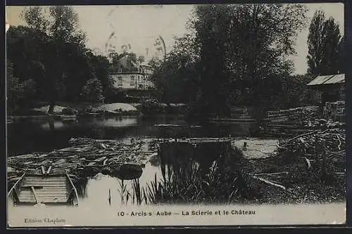 AK Arcis-sur-Aube, La Scierie et le Château