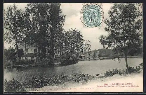 AK Arcis-sur-Aube, Bords de l`Aube, L`Usine et la Scierie