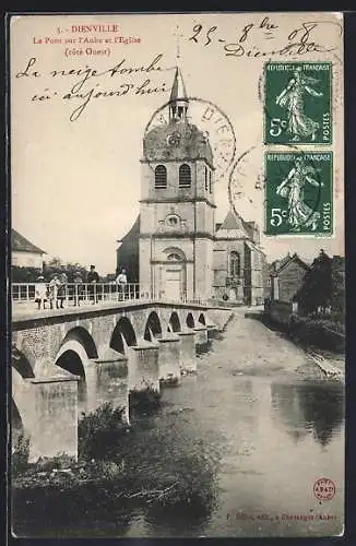 AK Dienville, Le Pont sur l`Aube et l`Église, côté Ouest
