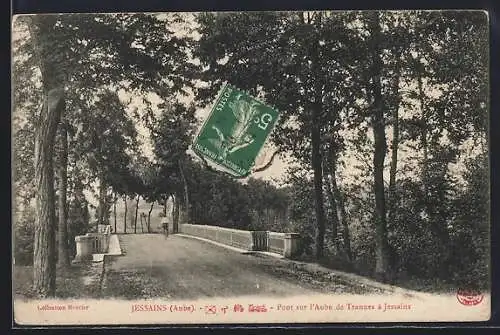 AK Jessains, Pont sur l`Aube de Traînées à Jessains