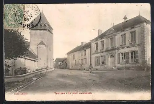 AK Trannes, La place communale