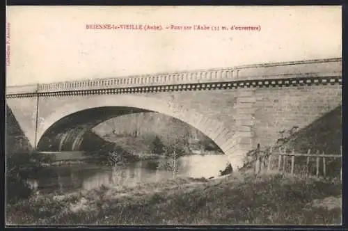 AK Brienne-la-Vieille, Pont sur l`Aube, 35 m d`ouverture