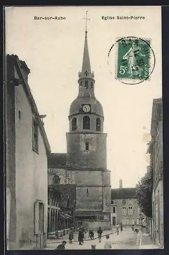 AK Bar-sur-Aube, Église Saint-Pierre mit turmförmigem Glockenturm und umliegender Strasse