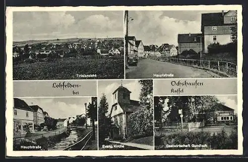 AK Lohfelden-Ochshausen bei Kassel, Gasthaus Gundlach, Hauptstrasse mit Geschäft, Evangelische Kirche