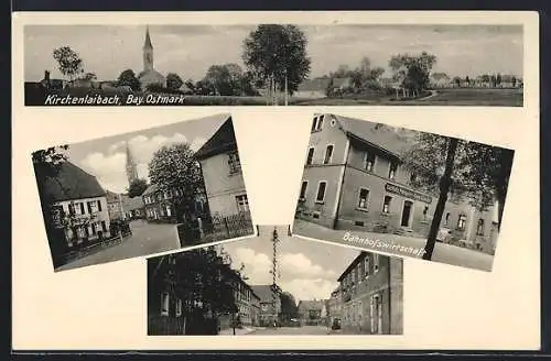 AK Kirchenlaibach, Bahnhofswirtschaft, Strassenpartien, Totalansicht aus der Ferne