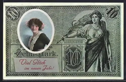 AK Neujahrsgruss, Zehn Mark Banknote, errötetes Fräulein