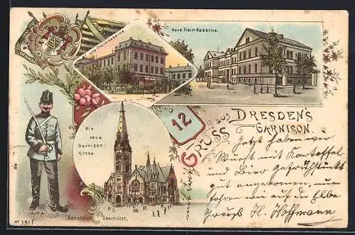 AK Dresden-Neustadt, Garnison, Alte und neue Train-Kaserne, Garnisonkirche und Soldat des 12. Regiments