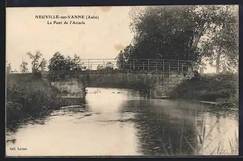 AK Neuville-sur-Vanne, Le Pont de l`Arcade
