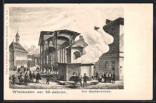 Künstler-AK Wiesbaden, Kochbrunnen vor 50 Jahren