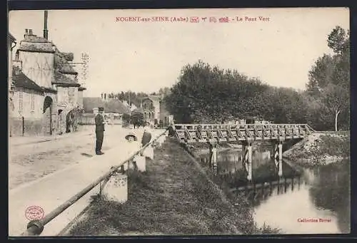 AK Nogent-sur-Seine, Le Pont Vert et la rue adjacente