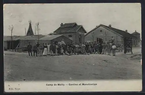 AK Mailly, Cantine et Manutention du camp avec groupe de personnes devant les bâtiments