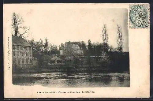 AK Arcis-sur-Aube, L`Usine de Cherlieu, Le Château