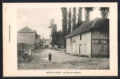 AK Arcis-sur-Aube, Le Pont et le Moulin