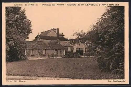 AK Pont-Hubert, Domaine des Jardins, Propriété du Dr Lenoble, La Conciergerie