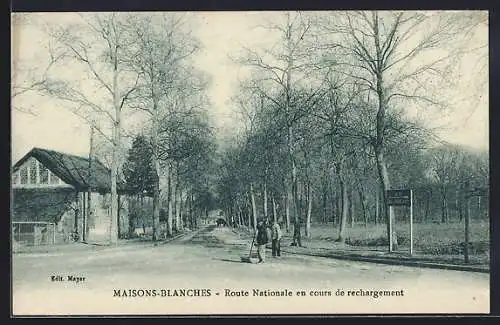 AK Maisons-Blanches, Route Nationale en cours de rechargement