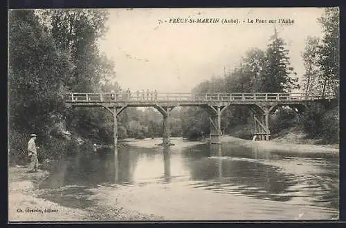 AK Précy-Saint-Martin, Le pont en bois sur l`Aube et pêcheur au bord de la rivière