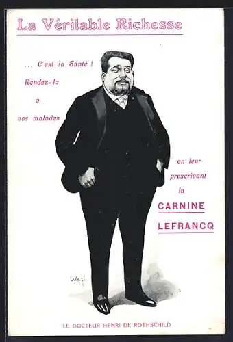 Künstler-AK sign. Weal: La Véritable Richesse, C`est la Santé!, Herr mit Händen in den Taschen, Carnine Lefrancq