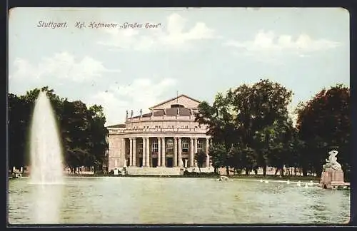 AK Stuttgart, Kgl. Hoftheater Grosses Haus mit Springbrunnen