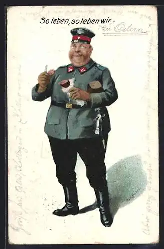 Künstler-AK Ad. Hoffmann: Dicker Soldat in Uniform isst Wurst, So leben, so leben wir-