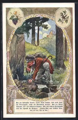 Künstler-AK F. Gareis: Bin ein fahrender Gesell, Wanderbursche schöpft Wasser aus einem Quell
