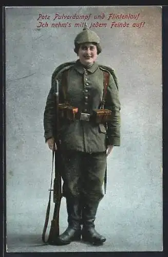 AK Frau in Soldatenuniform mit Gewehr. Potz Pulverdampf und Flintenlauf, Ich nehm`s mit jedem Feinde auf