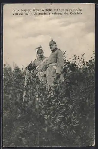 AK Seine Majestät Kaiser Wilhelm mit Generalstabs-Chef von Moltke in Unterredung während des Gefechts