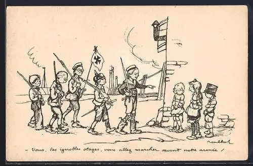 Künstler-AK Francisque Poulbot: Kinder spielen, Vous, les ignoles otages, you allez marcher devant notre armee