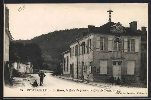 AK Proverville, La Mairie, la Route de Jaucourt et Côtes de Troyes
