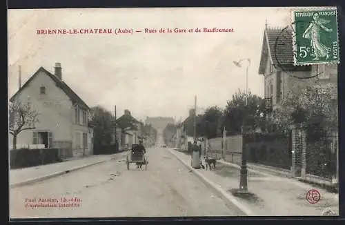 AK Brienne-le-Château, Rues de la Gare et de Bauffremont