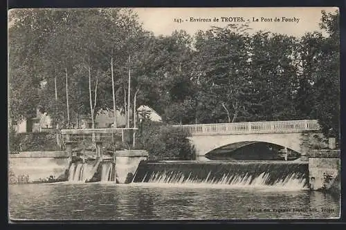 AK Troyes, Le Pont de Fouchy et la cascade sur la rivière