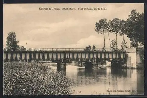 AK Barberey, Pont du Canal sur la Seine