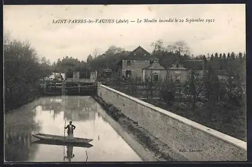 AK Saint-Parres-les-Vaudes, Le Moulin incendié le 22 septembre 1911