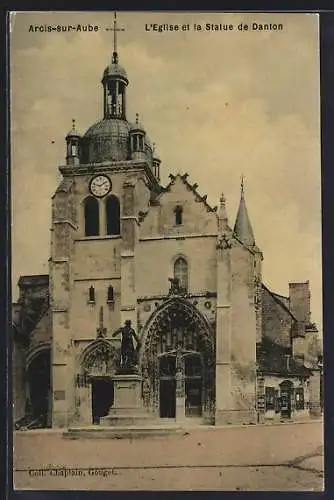 AK Arcis-sur-Aube, L`Église et la Statue de Danton