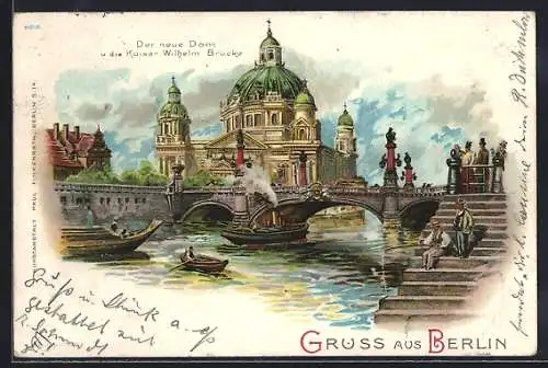 Lithographie Berlin, Kaiser Wilhelm Brücke, Der neue Dom