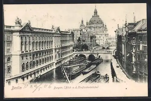 AK Berlin, Burgstrasse mit Kurfürstenbrücke