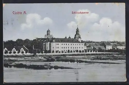 AK Cüstrin /A., Schlosskaserne