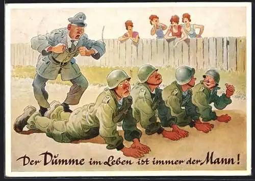 Künstler-AK Bundeswehr, Der Dumme im Leben ist immer der Mann! Soldaten werden gedrillt, Damen blicken über den Zaun
